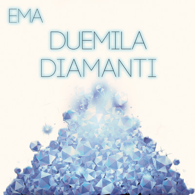 シングル/Duemila Diamanti/EMA