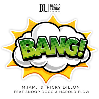 BANG！ feat.Snoop Dogg,Harold Flow/M.IAM.I／Ricky Dillon