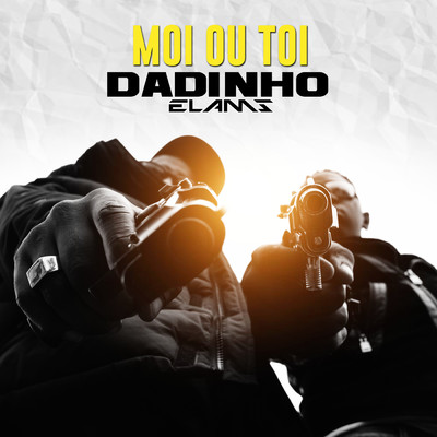Moi ou toi (Explicit) feat.Elams/Dadinho