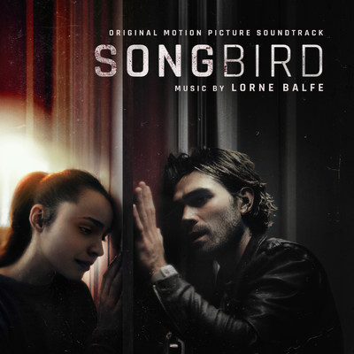アルバム/Songbird (Original Motion Picture Soundtrack)/Lorne Balfe