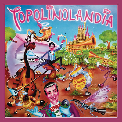 アルバム/Topolinolandia (Remasterizado)/Topolino Radio Orquesta