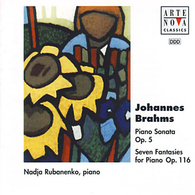 アルバム/Brahms: Piano Sonata, Op. 5 & Piano Fantasies, Op. 116/Nadia Rubanenko