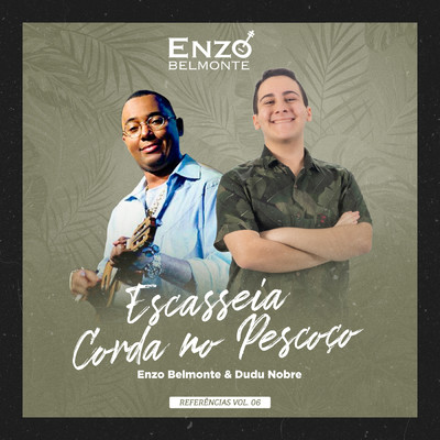 Escasseia ／ Corda no Pescoco feat.Dudu Nobre/Enzo Belmonte