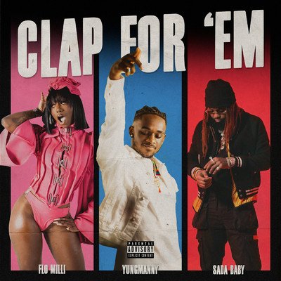 シングル/Clap For 'Em (Explicit) feat.Flo Milli,Sada Baby/YungManny