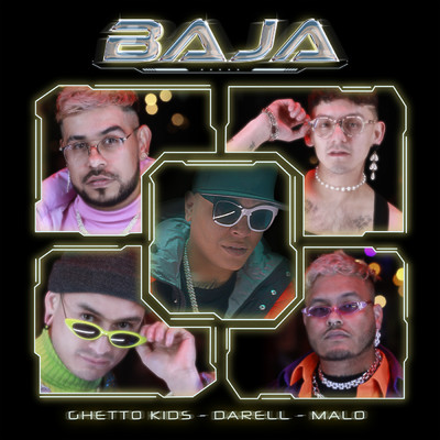 Baja/Ghetto Kids／Darell／Malo
