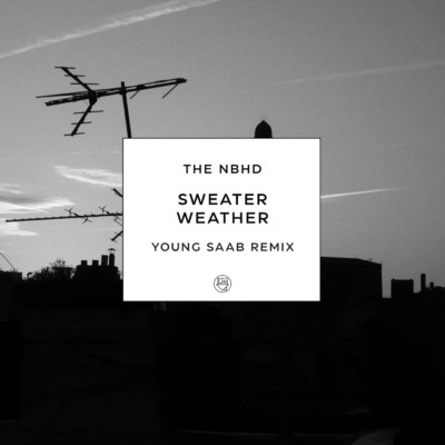 シングル/Sweater Weather (Young Saab Remix)/The Neighbourhood