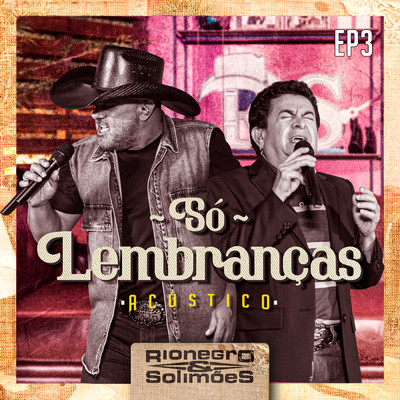 アルバム/So Lembrancas - EP 3/Rionegro & Solimoes