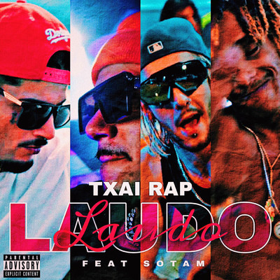 LAUDO (Explicit)/Txai RAP／Sotam