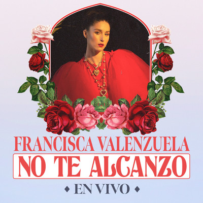 シングル/No Te Alcanzo (En vivo)/Francisca Valenzuela