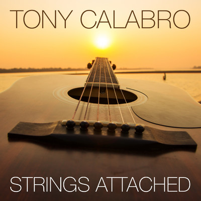 Strings Attached/Tony Calabro