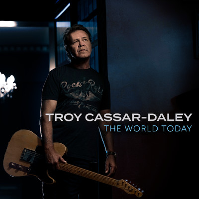 The World Today (Explicit)/Troy Cassar-Daley