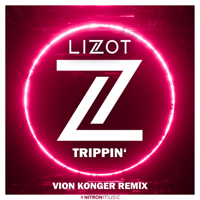 Trippin' (Vion Konger Remix) (Explicit)/LIZOT