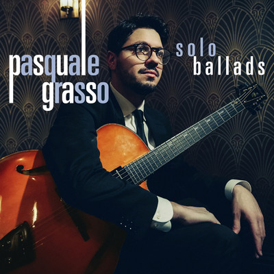 アルバム/Solo Ballads/Pasquale Grasso