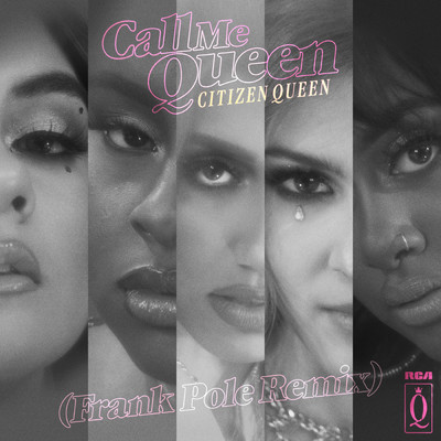Call Me Queen (Frank Pole Remix)/Citizen Queen