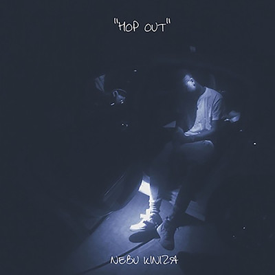 Hop Out (Explicit)/Nebu Kiniza