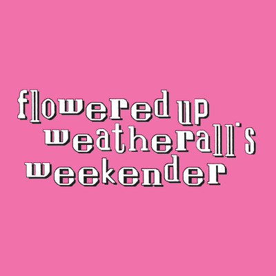 Weatherall's Weekender (audrey is a little bit more partial mix)/Flowered Up