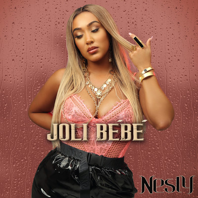 Joli bebe (Remix) (Explicit)/Nesly