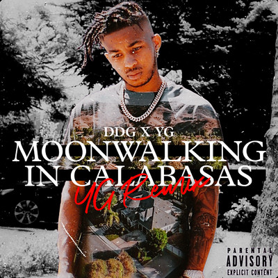Moonwalking in Calabasas (YG Remix) (Clean)/DDG／YG