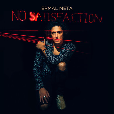 シングル/No Satisfaction/Ermal Meta