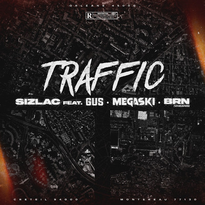 Traffic (Explicit) feat.Gus,Megaski,BRN/Sizlac