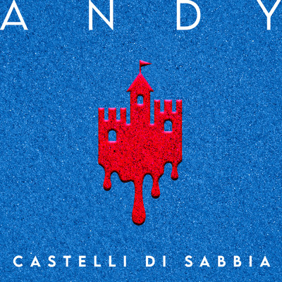 シングル/Castelli di sabbia/Andy