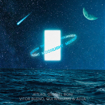Moonlight feat.Jetlag Music,Alija/Vitor Bueno／Gui Williams／Gabriel Boni