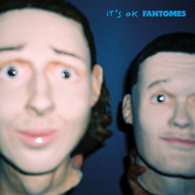 アルバム/IT'S OK/Fantomes