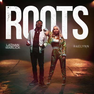 シングル/Roots/Lathan Warlick／RaeLynn