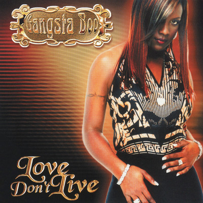 Love Don't Live (U Abandoned Me) (Clean)/Gangsta Boo