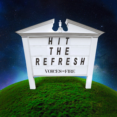 Hit the Refresh/Voices of Fire