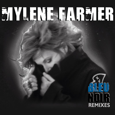 アルバム/Bleu noir (Remixes)/Mylene Farmer