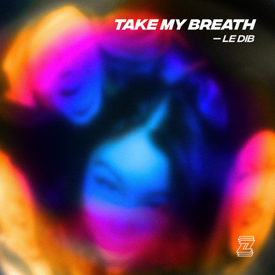 Take My Breath/Le Dib