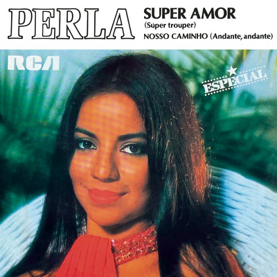 アルバム/Super Amor (Super Trouper) ／ Nosso Caminho (Andante, Andante)/Perla