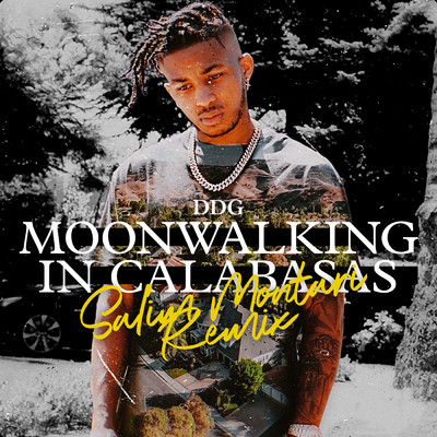 Moonwalking in Calabasas (Salim Montari Remix) (Clean)/DDG／Salim Montari