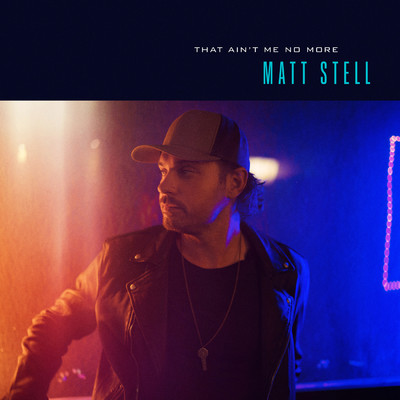 シングル/That Ain't Me No More/Matt Stell