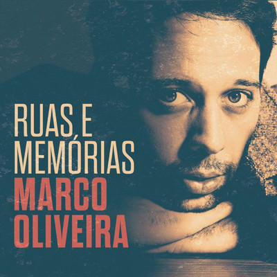 アルバム/Ruas e Memorias/Marco Oliveira