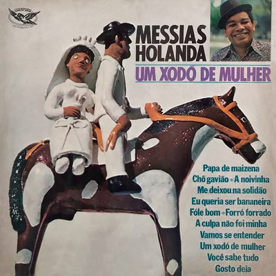 アルバム/Um Xodo de Mulher/Messias Holanda