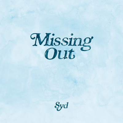 シングル/Missing Out/Syd