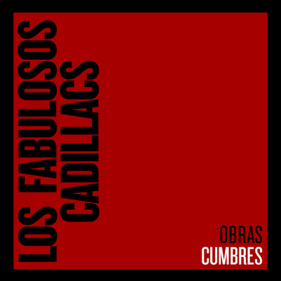 アルバム/Obras Cumbres/Los Fabulosos Cadillacs