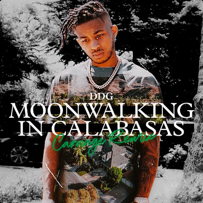 Moonwalking in Calabasas (Carnage Remix) (Clean)/DDG／Carnage
