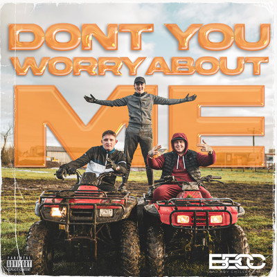 シングル/Don't You Worry About Me (Explicit)/Bad Boy Chiller Crew