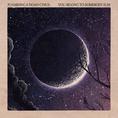 シングル/You Belong To Somebody Else/PJ Harding／Noah Cyrus