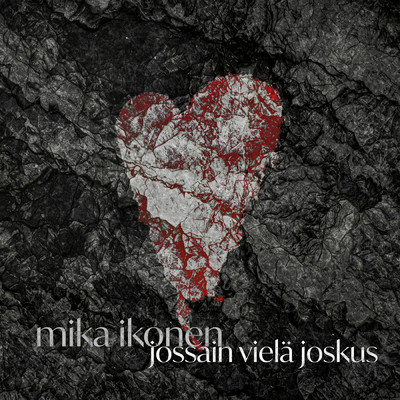 Jossain viela joskus/Mika Ikonen