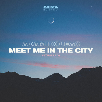 Meet Me in the City (Stripped)/Adam Doleac