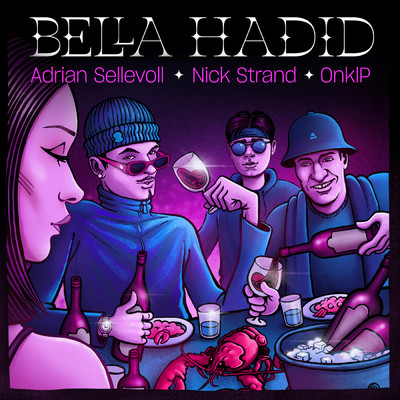 Bella Hadid (Mio Remix) feat.OnklP/Adrian Sellevoll／Mio／Nick Strand