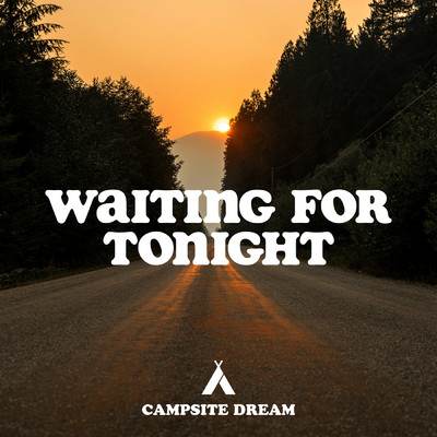 シングル/Waiting For Tonight/Campsite Dream