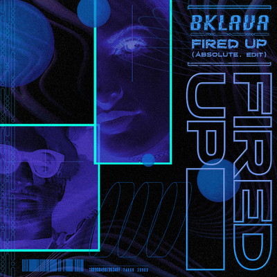 シングル/Fired Up (ABSOLUTE. Edit)/Bklava