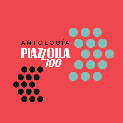 アルバム/Antologia - PIAZZOLLA100/Astor Piazzolla