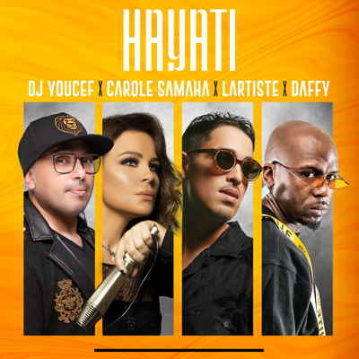 Hayati feat.Carole Samaha,Lartiste,Daffy/Dj Youcef