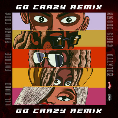 シングル/Go Crazy (Remix) (Explicit) feat.Young Thug,Future,Lil Durk,Latto/Chris Brown